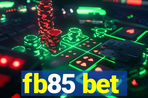 fb85 bet